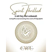 Spirit Thrilled: A 60 Day Devotional