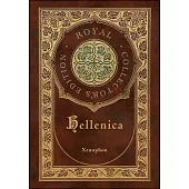 Hellenica (Royal Collector’s Edition) (Annotated) (Case Laminate Hardcover with Jacket)