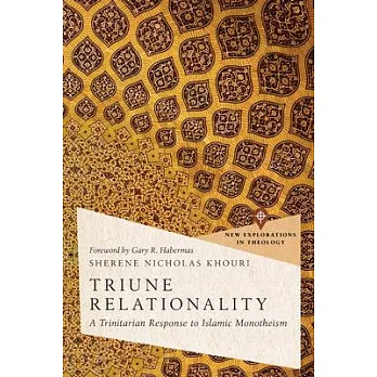 Triune Relationality: A Trinitarian Response to Islamic Monotheism