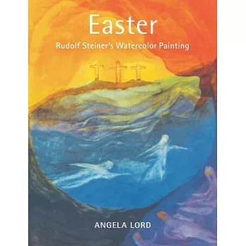Easter: Rudolf Steiner’s Watercolor Painting