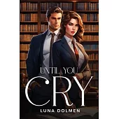 Until You Cry