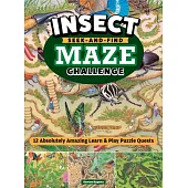 Insect Seek-And-Find Maze Challenge: 12 Absolutely Amazing Learn & Play Puzzle Quests?