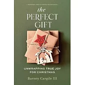The Perfect Gift: Unwrapping True Joy for Christmas