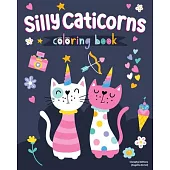 Silly Caticorns Coloring Book