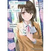 The Revenge of My Youth Volume 1: Re Life with an Angelic Girl