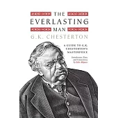 The Everlasting Man: A Guide to G.K. Chesterton’s Masterpiece