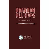 Abandon All Hope: 2024 Definitive Edition