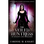 The Veiled Huntress: A Supernatural Academy Paranormal Romance