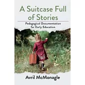 A Suitcase Full of Stories: Pedagogical Documentation for Early Education