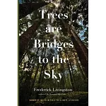 Trees are Bridges to the Sky: Poems