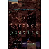 Playthrough Poetics: Gameplay as Research Method