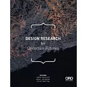 Design Research for Uncertain Futures