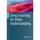 Deep Learning for Video Understanding