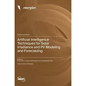 Artificial Intelligence Techniques for Solar Irradiance and PV Modeling and Forecasting