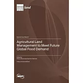 Agricultural Land Management to Meet Future Global Food Demand