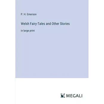 Welsh Fairy-Tales and Other Stories: in large print