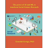 The power of AI and ML to transform Social Science Research