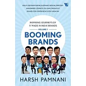 Booming Brands: Inspiring Journeys of 11 ’Made in India’ Brands (Volume 1)