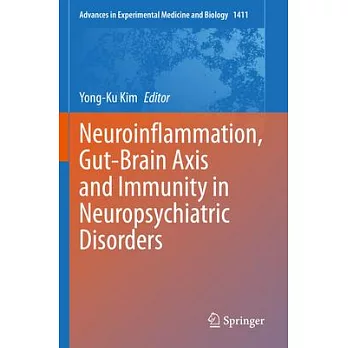 Neuroinflammation, Gut-Brain Axis and Immunity in Neuropsychiatric Disorders