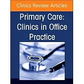 Endocrinology, an Issue of Primary Care: Clinics in Office Practice: Volume 51-3