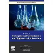 Homogeneous Polymerization and Oligomerization Reactions