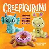 Creepigurumi: 14 Kawaii Amigurumi Creatures to Crochet
