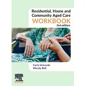 Residential, Home and Community Aged Care Workbook