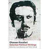 Ghassan Kanafani: Selected Political Writings