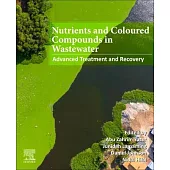 Nutrients and Coloured Compounds in Wastewater: Advanced Treatment and Recovery