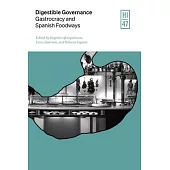 Digestible Governance: Gastrocracy and Spanish Foodways