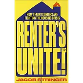 Renters Unite: How Tenants Unions Are Fighting the Housing Crisis