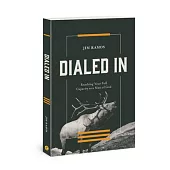 Dialed in: Reaching Your Full Capacity as a Man of God