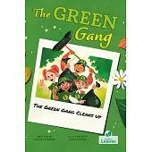 The Green Gang Cleans Up