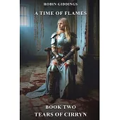 A Time Of Flames Book Two - Tears Of Cirryn