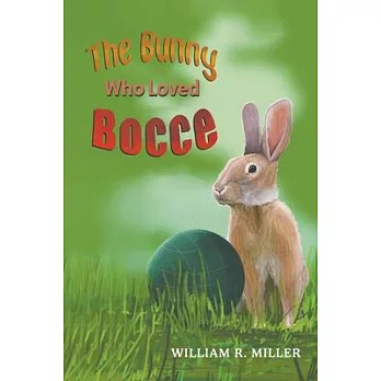 The Bunny who Loved Bocce