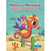Mara the Mermaid Meets a Seahorse