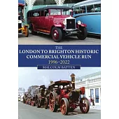 The London to Brighton Historic Commercial Vehicle Run: 1996-2021