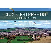 Gloucestershire: A Celebration