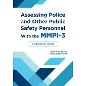 Assessing Police and Other Public Safety Personnel with the Mmpi-3: A Practical Guide