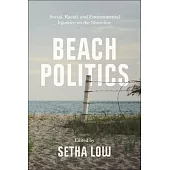 Beach Politics: Social, Racial, and Environmental Injustice on the Shoreline