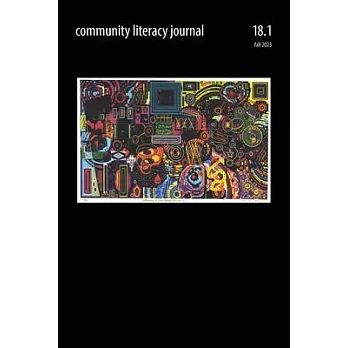 Community Literacy Journal 18.1 (Fall 2023)