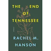 The End of Tennessee: A Memoir