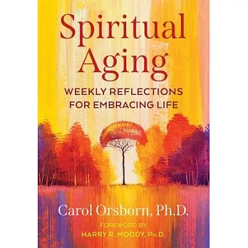 Spiritual Aging: Weekly Reflections for Embracing Life