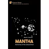 Mantha: Alchemies of the Cultural Turn
