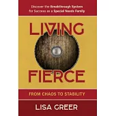 Living Fierce: From Chaos to Stability