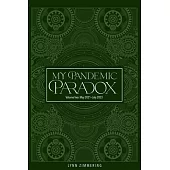 My Pandemic Paradox: A Memoir