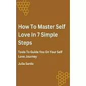 How To Master Self Love In 7 Simple Steps