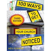 100 Ways to Get Your Church Noticed: 3rd Edition
