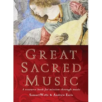Great Sacred Music: A Resource Book for Mission Through Music