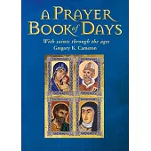 A Prayer Book of Days: With Saints Through the Ages